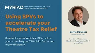 Using SPVs to accelerate your Theatre Tax Relief Webinar | Myriad