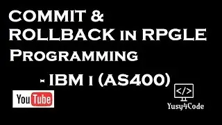 Commit & Roll Back in RPGLE - Example | yusy4code