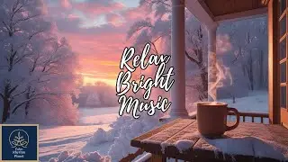 Bright Relax Morning Winter Ambience Melody With Instrumental Sound For Bright Day & Positive Energy