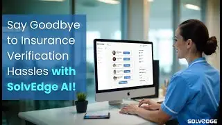 AI-Powered Insurance Verification | Cut Costs & Boost Revenue | SolvEdge