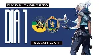 DMBR E-Sports 26 Valorant: Primeiro dia
