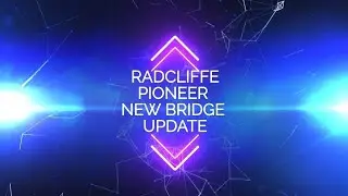 The New Bridge (Update)