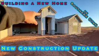 Moving to Southern Utah | new construction update
