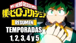 🌟Boku No Hero Academia [Resumen] (Temporadas 1; 2; 3; 4 y 5) My Hero Academia