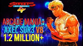 Streets Of Rage 4 - 1.2 million+ Axel SOR3 Arcade Mania+ V8 (1.285.125)
