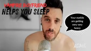 ASMR Your Vampire Boyfriend Helps You Get To Sleep (gay)