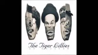 The Tiger Lillies - Darkness
