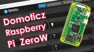 Domoticz na Pi ZeroW w 2021 - wciąż daje radę !! [Domoticz #1]