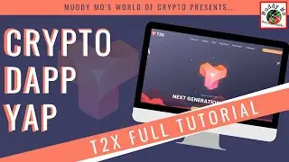T2X Full Tutorial [Crypto Dapp Yap]