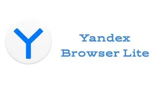 ОБЗОР Yandex Browser Lite ЛУЧШИЙ БРАУЗЕР ДЛЯ ANDROID GO