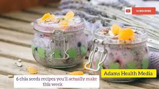 6 рецептов с семенами чиа, которые вы точно приготовите на этой неделе. #adamshealthmedia