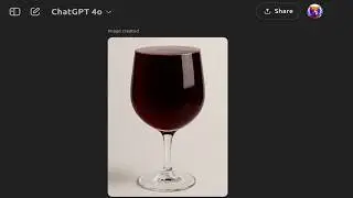 Can the New ChatGPT Image Generator Draw a Full Wine Glass?