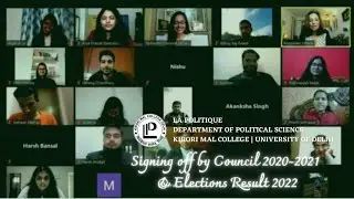 Signing off- Council 2020-21 & Election Results 2021-22 | La Politique, KMC, DU