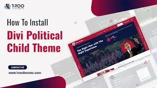 How To Install Divi Political Child Theme
