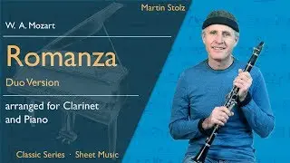 How to play W.A. Mozart &bdquo;Romanza&rdquo; for Clarinet and Piano