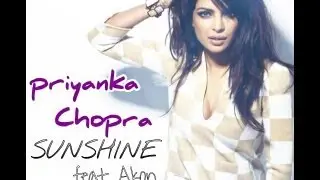 Priyanka Chopra Sunshine ft. Akon Promo
