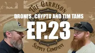 The Garrison Ep.23 Drones, Crypto and Tim Tams