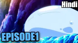 That Time I Got Reincarnated As A Slime Episode 1 Explained in Hindi
