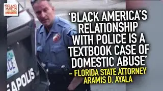 Aramis Ayala: &lsquo;Black America&rsquo;s Relationship With Police Is A Textbook Case Of Domestic Abuse&rsquo;