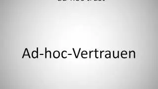 How to say ad-hoc trust in German?