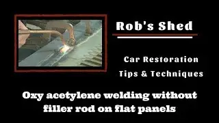 Tips & Techniques - oxy acetylene welding