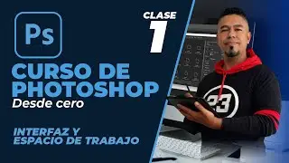 Curso de Photoshop desde Cero | Clase 1: Interfaz y Espacio de Trabajo