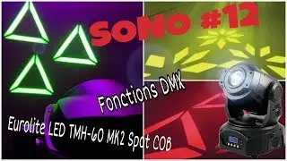 [SONO] #12 Fonctions DMX de la lyre eurolite lyre spot TMH-60 MK2 COB