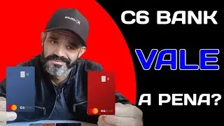 C6 BANK AINDA VALE A PENA? &Eacute; BOM? QUAIS OS BENEF&Iacute;CIOS