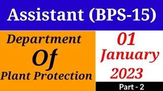 Assistant BPS-15 Paper : Department of Plant Protection : Date : 01 - 01 - 2022 : Part -2