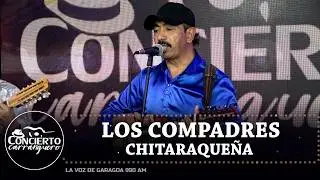 Chitaraque&ntilde;a - Los Compadres Nueva Era I Concierto Carranguero Show