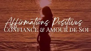 Affirmations pour s'aimer et croire en soi l Affirmations Positives D&eacute;esse ⭐