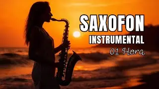 🎷 Saxofón Instrumental 💔 Música Romántica para Relajarse | 1 Hora