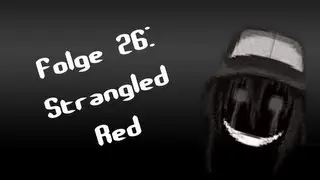 Let's Creep: Folge 26 - Strangled Red [Ü] [German]