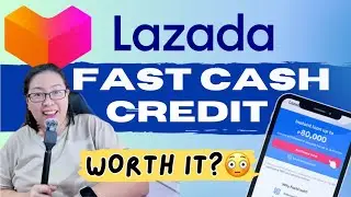 Lazada Fast Cash Credit Review 2025: Approved Agad? Ang Katotohanan sa Interest Rate! 💸