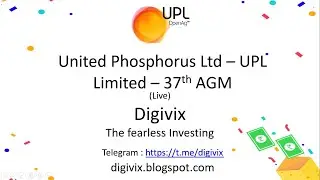 United Phosphorus Ltd - UPL Limited  - 38th Annual General Meeting - LIVE | DIGIVIX