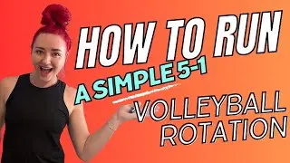 5-1 Volleyball Rotation Explained
