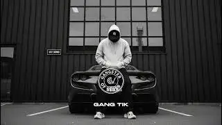 GV - GANG TIK [GANGSTER TRAP]
