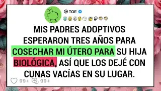 Mis Padres Adoptivos Esperaron Tres A&ntilde;os Para Cosechar Mi &Uacute;tero Para Su Hija Biol&oacute;gica, As&iacute; Que ...