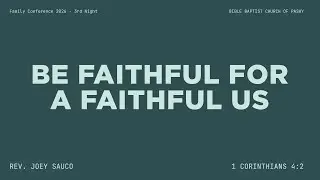 01.04.26 | Be Faithful for A Faithful Us Part 2 — Rev. Joey Sauco