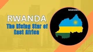 Rwanda:  The Rising Star of East Africa #rwanda #eastafrica #eastafricanews #africa #africanews