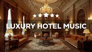 Luxury Hotel Background Music &ndash; Smooth Jazz Saxophone & Relaxing Lounge