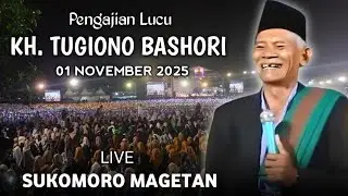 🔴 LIVE PENGAJIAN LUCU || KH. TUGIONO BASHORI TERBARU 01 NOVEMBER 2025 DI KALANGKETI SUKOMORO MAGETAN