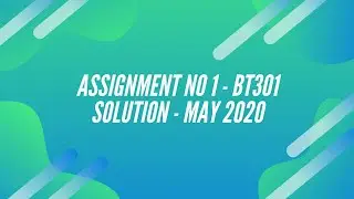BT301 Assignment No. 1 | Solution | Spring | May | 2020 |