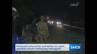 Saksi: Enhanced community quarantine sa Luzon, epektibo simula mamayang hatinggabi