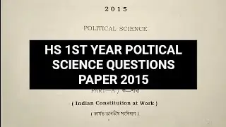 HS 1ST YEAR POLTICAL SCIENCE QUESTIONS PAPER 2015 Views 10.2k