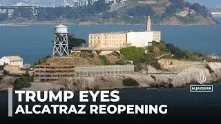 Trump plans to reopen Alcatraz, infamous prison could see new inmates after 60 years