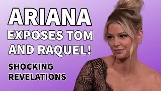 ARIANA TELLS ALL! New #Scandoval Affair Revelations Will SHOCK You 😳 #VanderpumpRules
