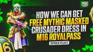 M16 Royal Pass: Get a Free Mythic Masked Crusader Dress!