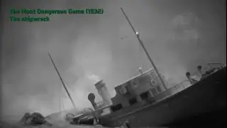 The Most Dangerous Game (1932) | (1/1) | The shipwreck