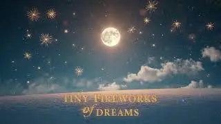🌙🌙 Tiny Fireworks of Dreams &ndash; Gentle New Year Lullaby for Kids | Soothing Sleep Music 🎇✨